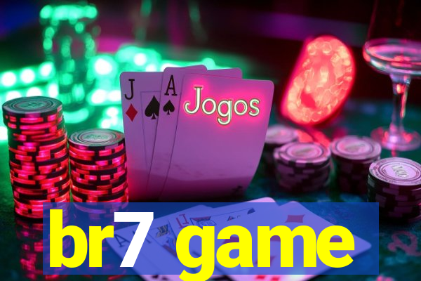 br7 game